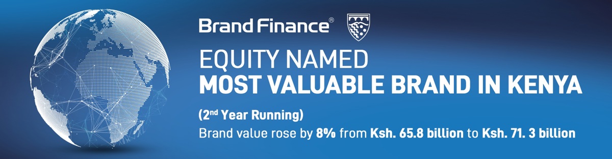 Equity Bank Retains Title as Kenya’s Most Valuable Brand for Second Year Running